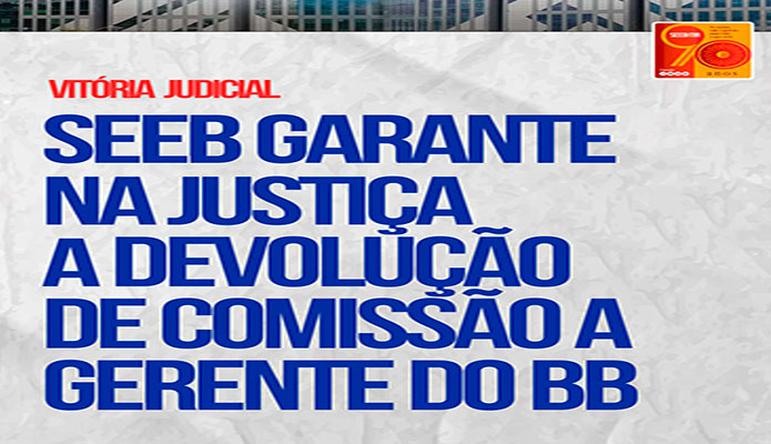 SEEB-MA garante na Justiça comissão a gerente do BB SEEB-MA garante na Justiça comissão a gerente do BB